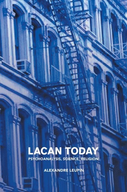 Alexandre Leupin - Lacan Today, E-bok