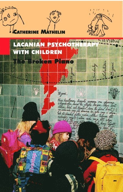 Catherine Mathelin - Lacanian Psychotherapy With Children, E-bok