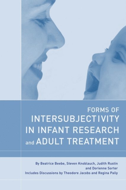 Beatrice Beebe - Forms of Intersubjectivity, E-bok