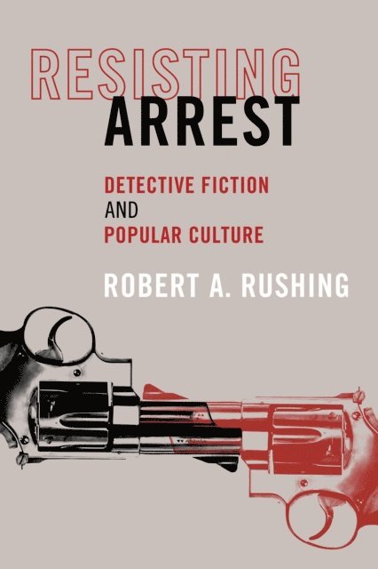 Robert A. Rushing - Resisting Arrest, E-bok