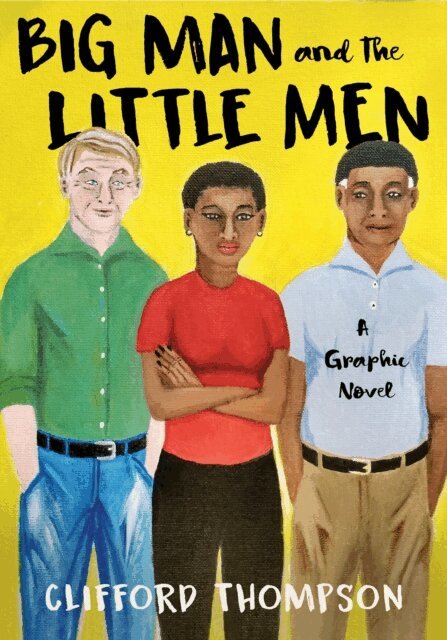 Clifford Thompson - Big Man and the Little Men, E-bok