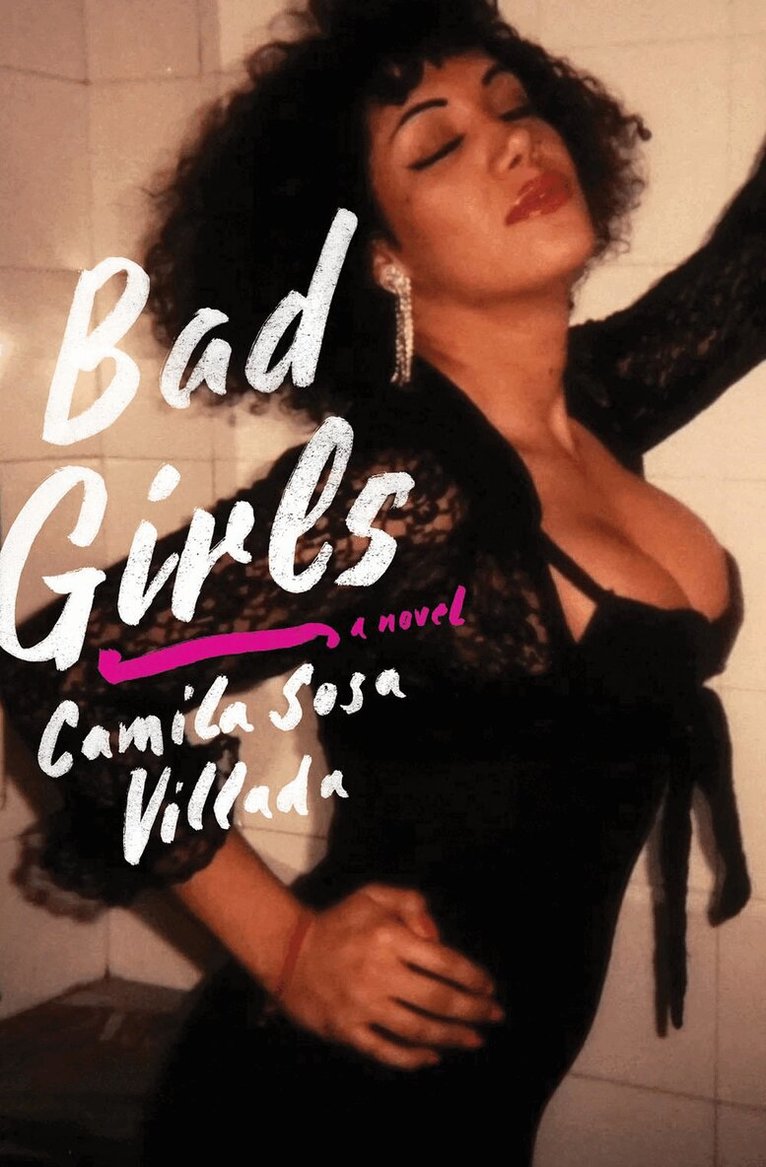 Camila Sosa Villada, Kit Maude - Bad Girls, Inbunden