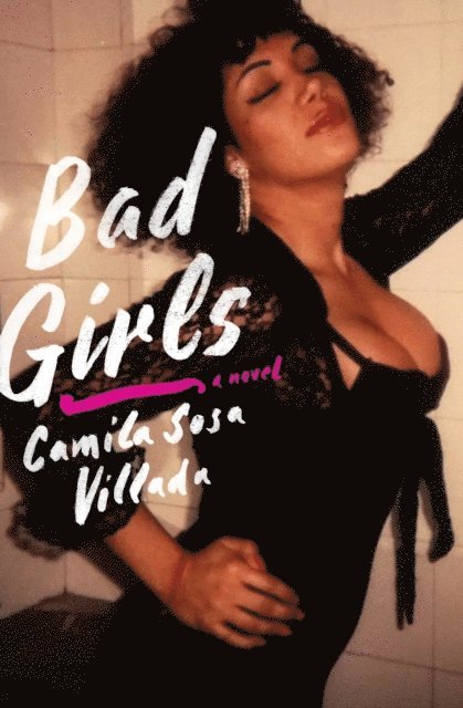 Camila Sosa Villada - Bad Girls, E-bok