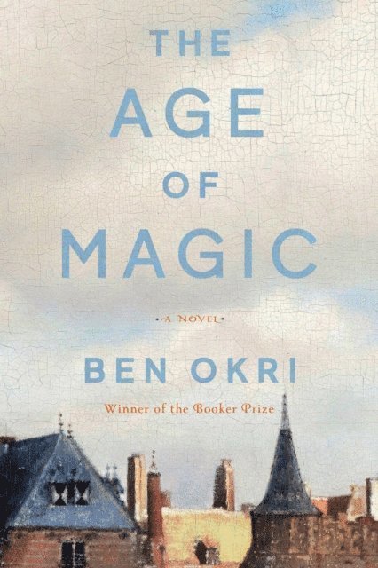 Ben Okri - Age of Magic, E-bok