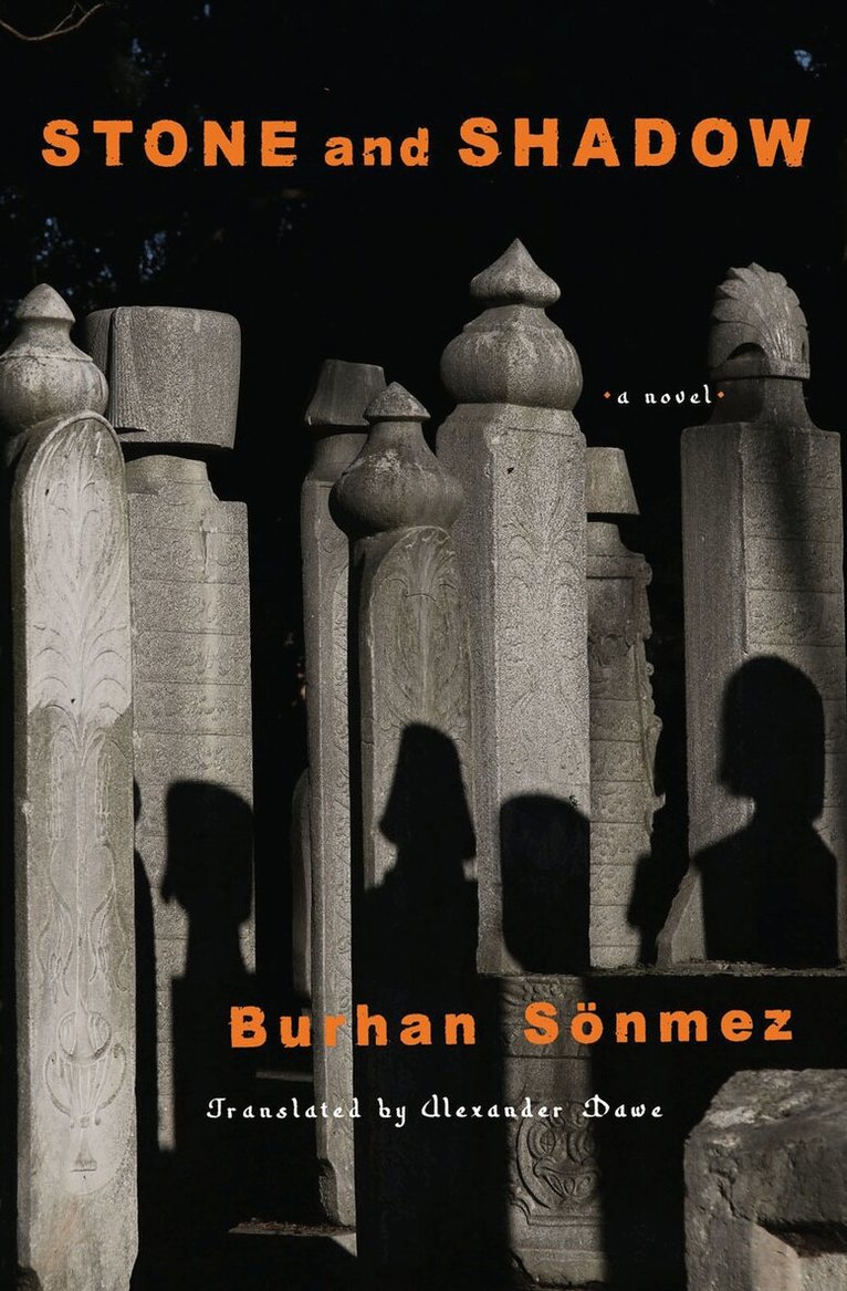Burhan Sonmez, Alexander Dawe - Stone and Shadow, Häftad
