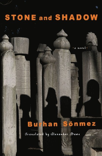 Burhan Sonmez - Stone and Shadow, E-bok