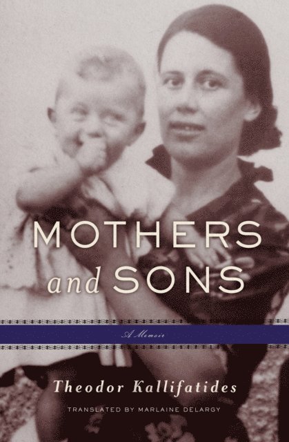 Theodor Kallifatides - Mothers and Sons, E-bok