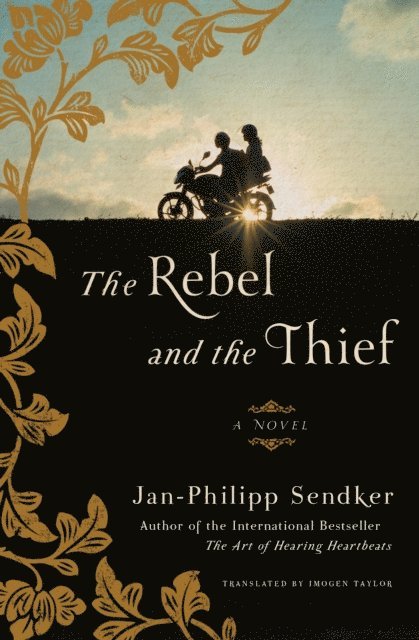 Jan-Philipp Sendker - Rebel and the Thief, E-bok