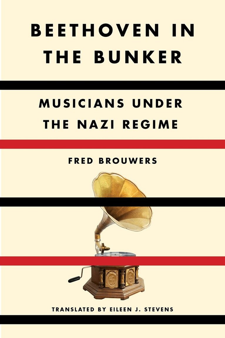 Fred Brouwers - Beethoven in the Bunker, Inbunden