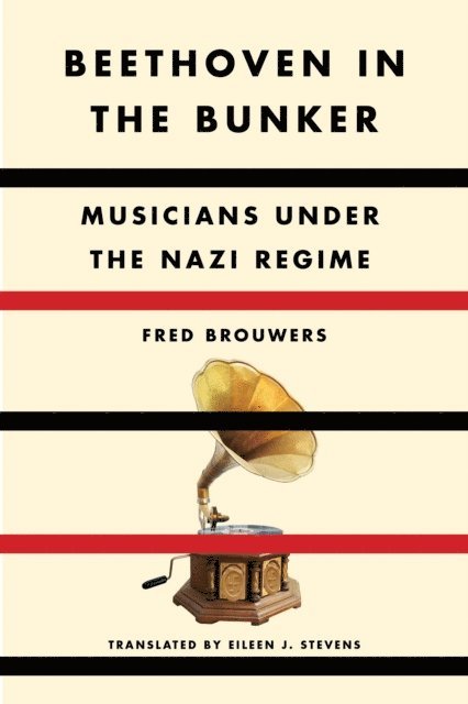 Fred Brouwers - Beethoven in the Bunker, E-bok