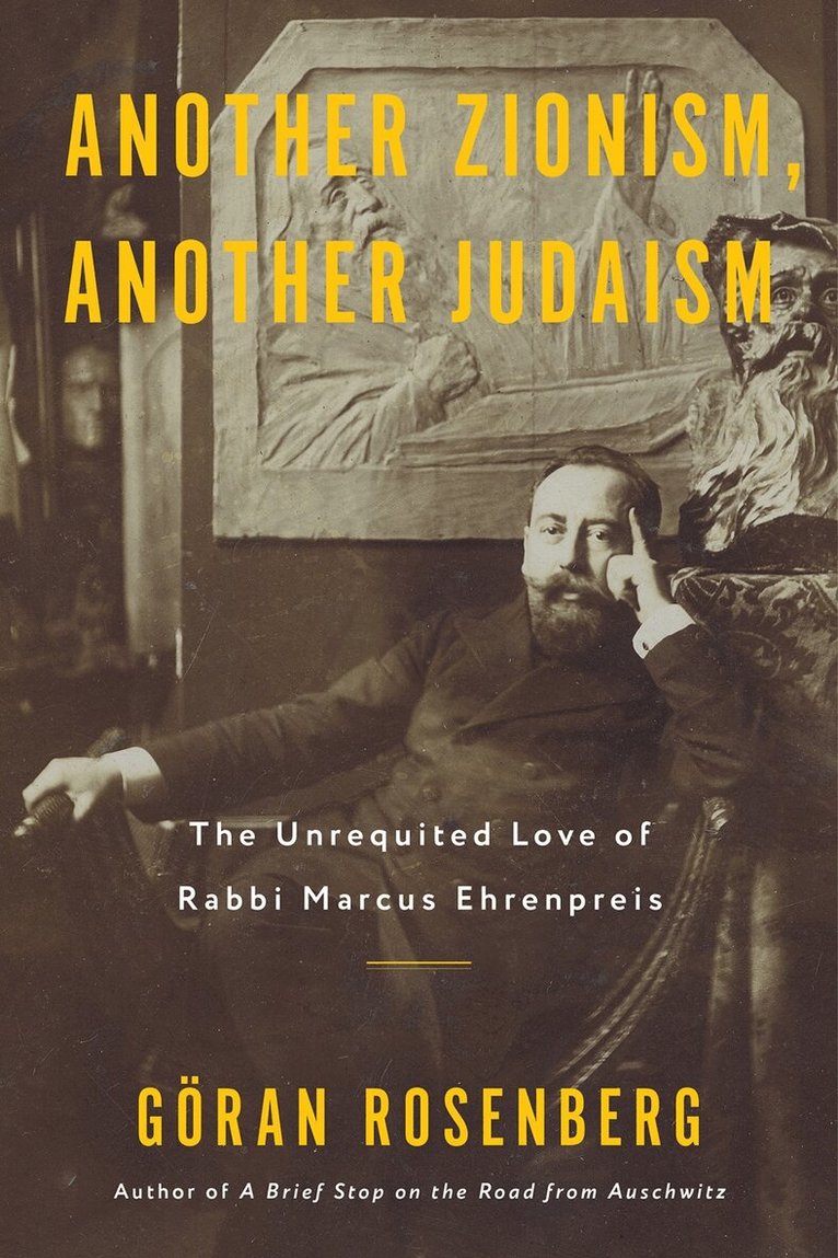 Goran Rosenberg - Another Zionism, Another Judaism, Inbunden