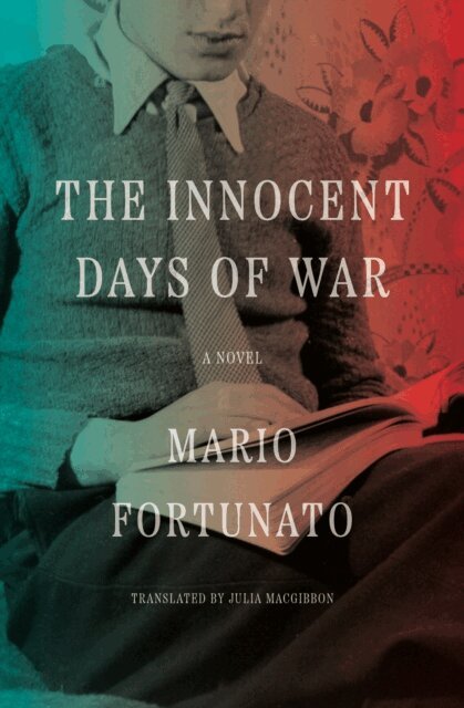 Mario Fortunato - Innocent Days of War, E-bok