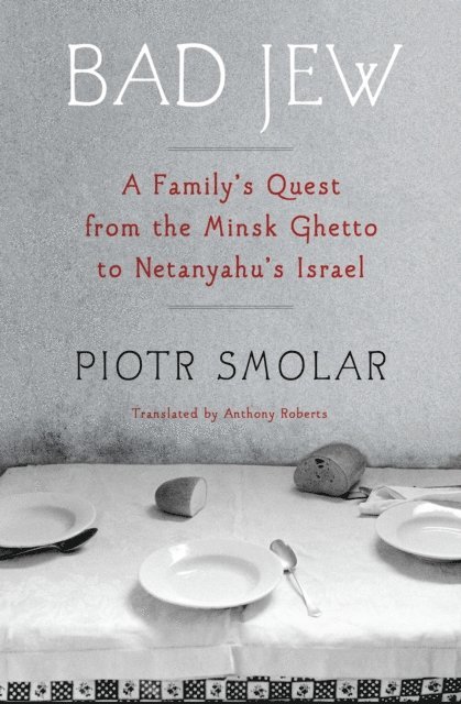 Piotr Smolar - Bad Jew, E-bok