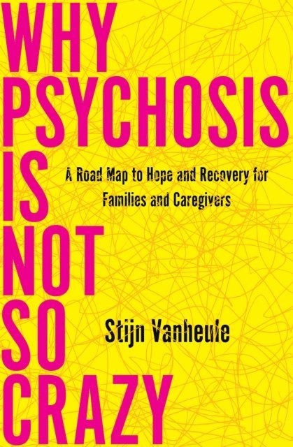 Stijn Vanheule - Why Psychosis Is Not So Crazy, E-bok