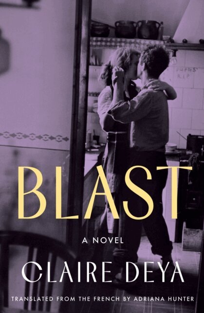 Claire Deya - Blast, E-bok