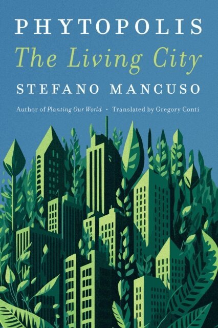Stefano Mancuso - Phytopolis, E-bok