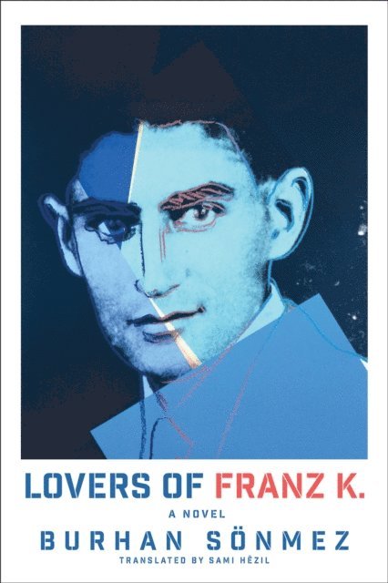 Burhan Sonmez - Lovers of Franz K., E-bok
