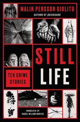 Malin Persson Giolito - Still Life: Ten Crime Stories, Häftad