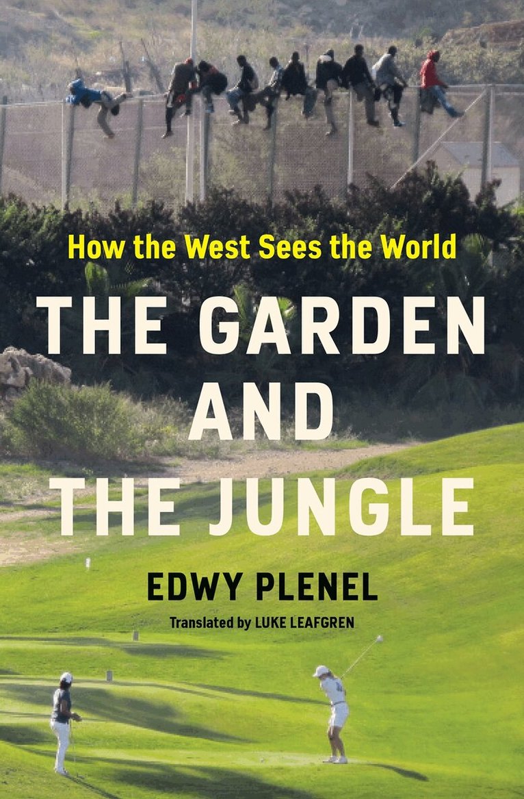 Edwy Plenel, Luke Leafgren - Garden and the Jungle, Häftad