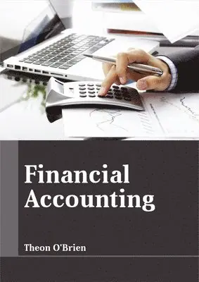 Theon O'Brien - Financial Accounting, Inbunden. Tillgänglighet: Lägg i varukorg
