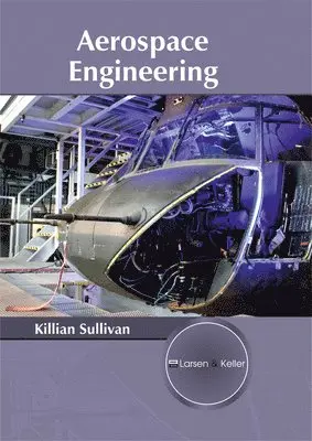 Killian Sullivan - Aerospace Engineering, Inbunden. Tillgänglighet: Lägg i varukorg