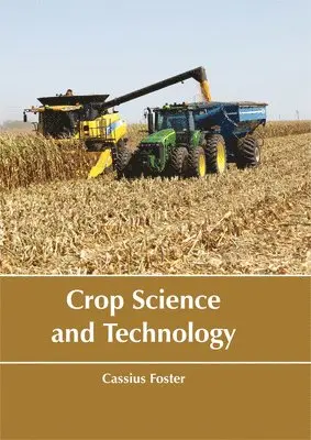Cassius Foster - Crop Science and Technology, Inbunden. Tillgänglighet: Lägg i varukorg