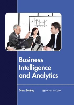 Drew Bentley - Business Intelligence and Analytics, Inbunden