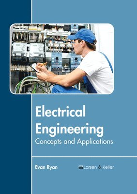 Evan Ryan - Electrical Engineering: Concepts and Applications, Inbunden. Tillgänglighet: Lägg i varukorg