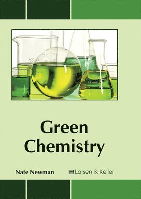 Nate Newman - Green Chemistry, Inbunden
