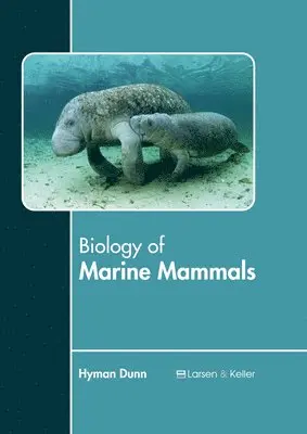 Hyman Dunn - Biology of Marine Mammals, Inbunden. Tillgänglighet: Lägg i varukorg