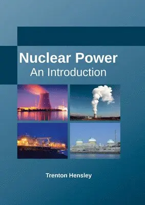 Trenton Hensley - Nuclear Power: An Introduction, Inbunden. Tillgänglighet: Lägg i varukorg
