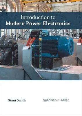 Giani Smith - Introduction to Modern Power Electronics, Inbunden. Tillgänglighet: Lägg i varukorg