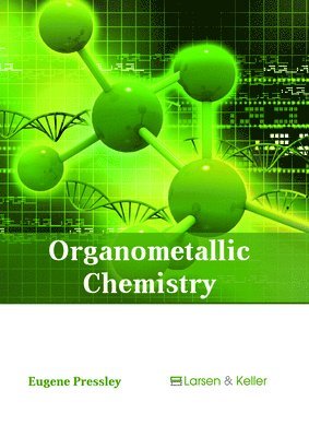 Eugene Pressley - Organometallic Chemistry, Inbunden