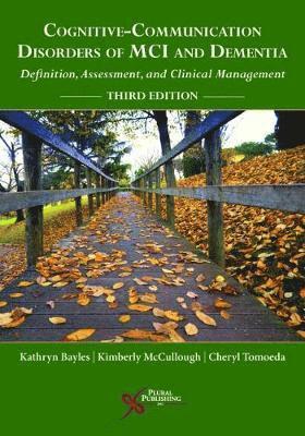 Katheryn A. Bayles, Kimberly McCullough, Cheryl K. Tomoeda - Cognitive-Communication Disorders of MCI and Dementia, Häftad. Tillgänglighet: Tillfälligt slut