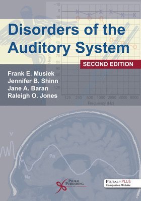 Disorders of the Auditory System av Frank E Musiek, Jennifer B Shinn, Jane A Baran, Raleigh O Jones