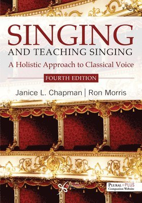 Janice L. Chapman, Ron Morris - Singing and Teaching Singing, Häftad