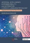 Artificial Intelligence, Extended Reality, and Automation in Speech-Language Pathology: Integrating Technology Into Clinical Practice
