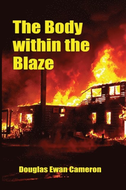 Douglas Ewan Cameron - Body Within the Blaze, E-bok. Tillgänglighet: Lägg i varukorg