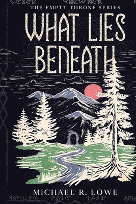 Michael R. Lowe - What Lies Beneath, Häftad