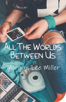 Morgan Lee Miller - All the Worlds Between Us, Häftad. Tillgänglighet: Lägg i varukorg
