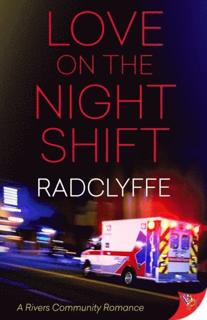 Radclyffe - Love on the Night Shift, E-bok
