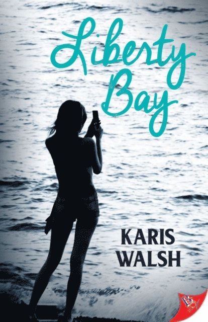 Karis Walsh - Liberty Bay, E-bok