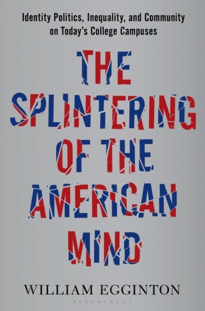 William Egginton - Splintering of the American Mind, E-bok