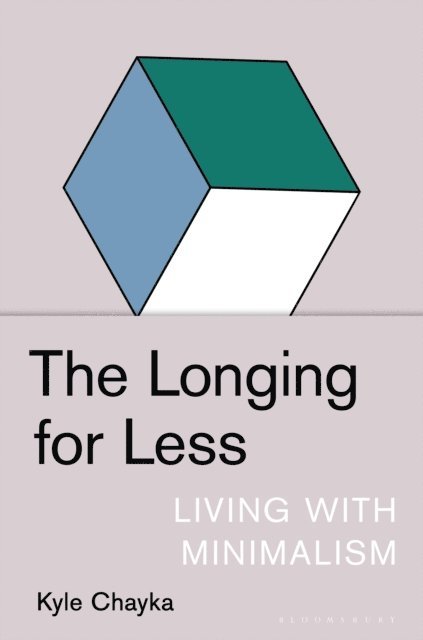Kyle Chayka - Longing for Less, E-bok