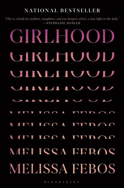 Melissa Febos - Girlhood, E-bok