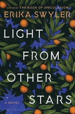 Erika Swyler - Light from Other Stars, Inbunden