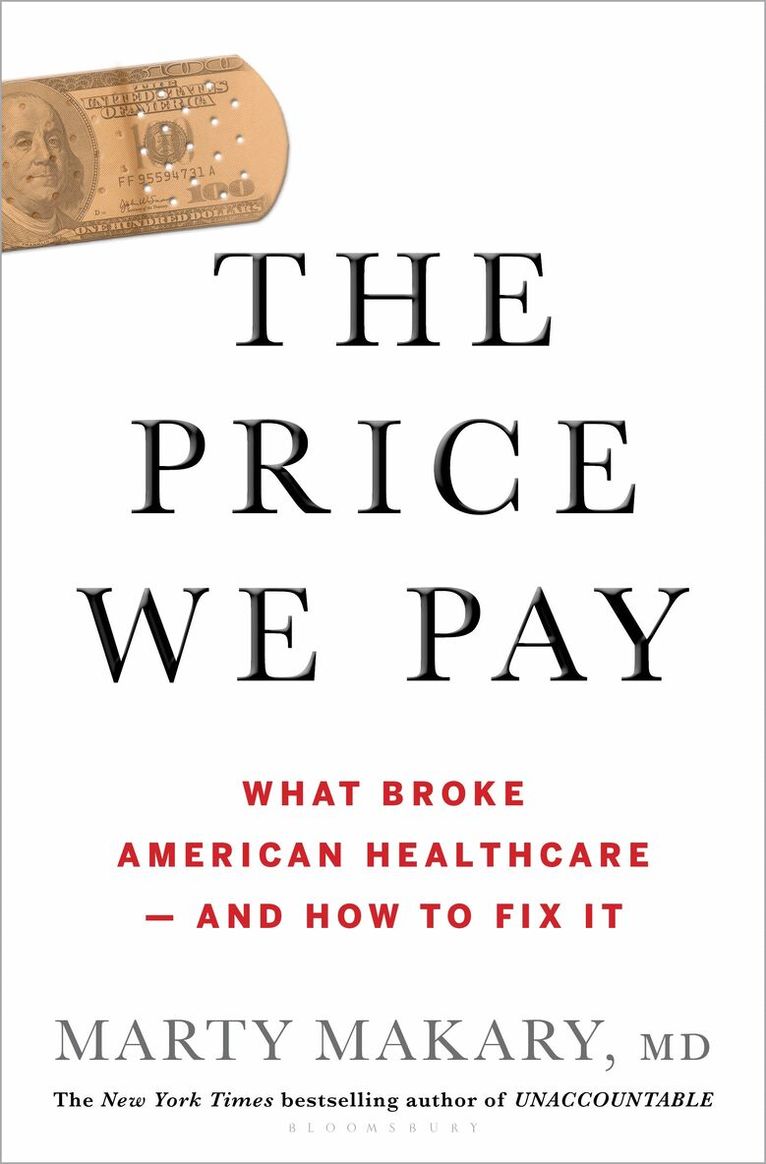 Marty Makary MD - Price We Pay, Inbunden