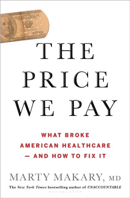 Marty Makary - Price We Pay, E-bok