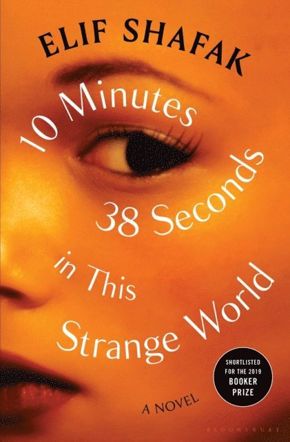 Elif Shafak - 10 Minutes 38 Seconds in This Strange World, E-bok