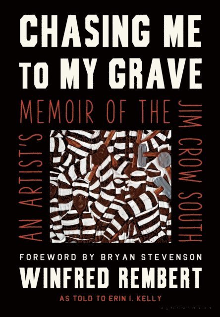 Winfred Rembert, Erin I. Kelly - Chasing Me to My Grave, E-bok